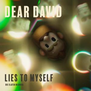 Dear David的專輯Lies to Myself