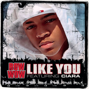 อัลบัม Like You (feat. Ciara) ศิลปิน Bow Wow