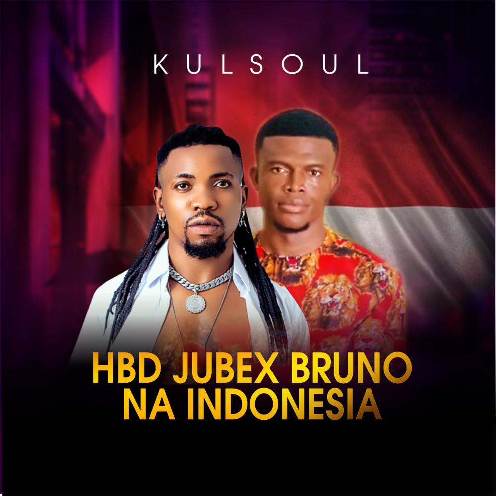 HBD JUBEX BRUNO NA INDONESIA