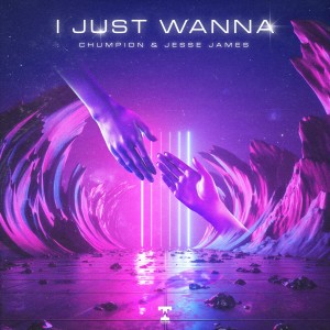 Album I Just Wanna (Explicit) from Chumpion
