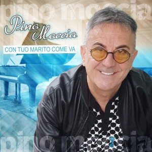 收聽Pino Moccia的Con tuo marito come va歌詞歌曲