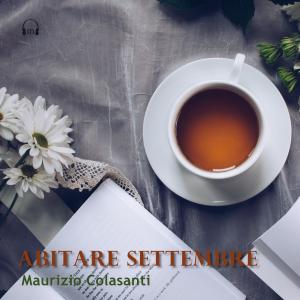 Listen to Abitare Settembre song with lyrics from Maurizio Colasanti
