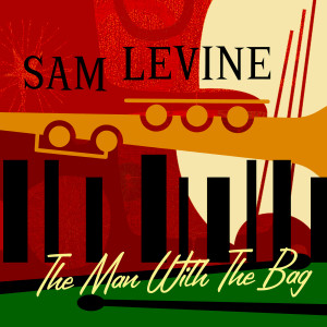 Sam Levine的專輯The Man With the Bag