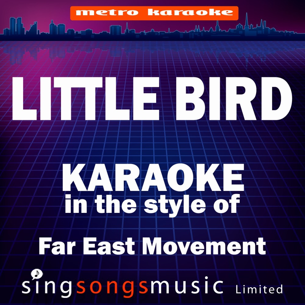 Little Bird (In the Style of Far East Movement) [Karaoke Audio Version] - Single (Karaoke Audio Version)