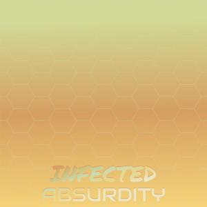 Listen to Infected Absurdity song with lyrics from Mabo