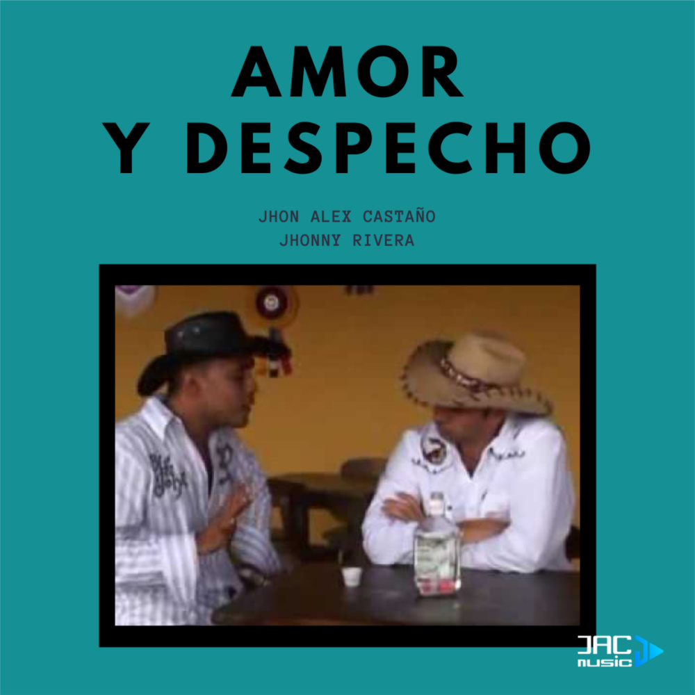 Amor y Despecho(feat. Jhonny Rivera)