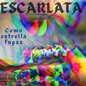 Album Como estrella fugaz from Escarlata