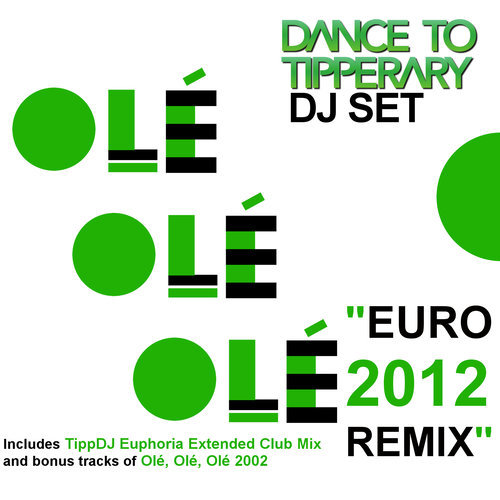 Olé, Olé, Olé (Euro 2012 Remix) [Tipp Dj Euphoria Extended Club Mix] (Euro 2012 Remix|Tipp Dj Euphoria Extended Club Mix)