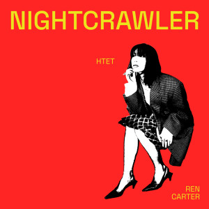 收聽Htet的Nightcrawler歌詞歌曲