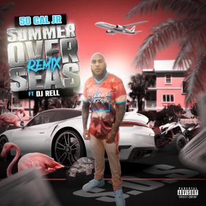 50 Cal Jr的專輯S.O.S. (RMX) [Summer Over Seas] (feat. DJ Rell) [Explicit]