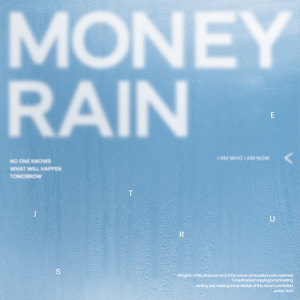 Listen to MONEY RAIN song with lyrics from Juster