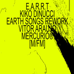 อัลบัม E.A.R.R.T [[ k.dinucci earth songs rework ]] ศิลปิน Vitor Araújo