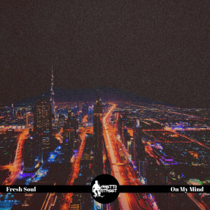 Fresh Soul的專輯On My Mind
