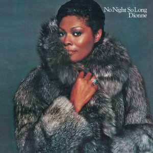 อัลบัม No Night So Long (Expanded Version) ศิลปิน Dionne Warwick