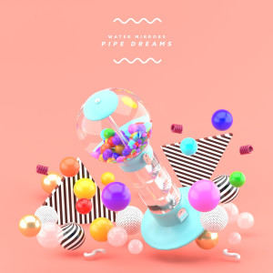 Album Pipe Dreams from Water Mirrors