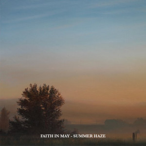 Dengarkan lagu Summer Haze nyanyian Faith In May dengan lirik