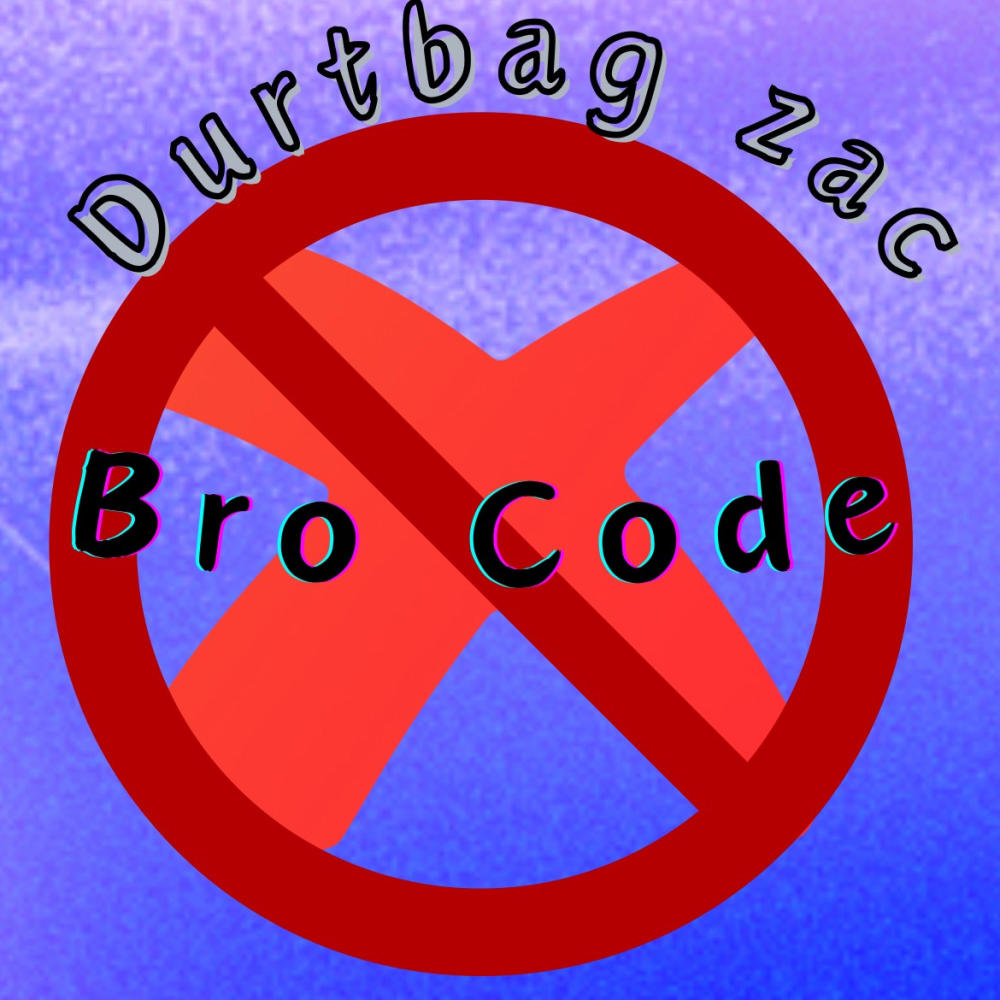 Bro Code (Explicit)