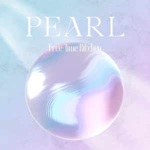 Free Time Kitchen的專輯PEARL