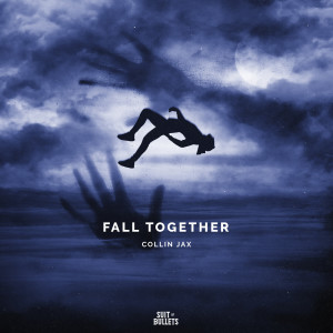 Listen to Fall Together song with lyrics from Collin Jax