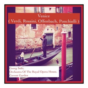 Album Venice oleh Orchestra of the Royal Opera House, Covent Garden