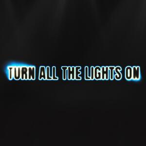 New Beat Order的專輯Turn All The Lights On (Explicit)