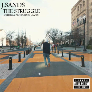 J. Sands的專輯The Struggle (Single) [Explicit]