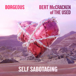 Borgeous的專輯Self Sabotaging (Explicit)