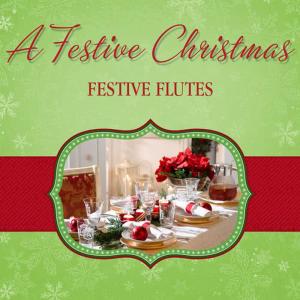 Simon Bernard Smith的專輯A Festive Christmas - Festive Flutes