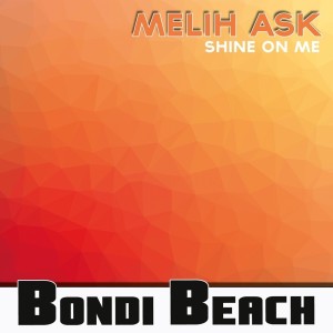 Melih Ask的專輯Shine on Me