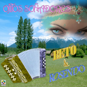 Beto Y Rosendo的專輯Ojitos Soñadores