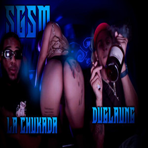 收聽La Chukada的SGSM (Explicit)歌詞歌曲