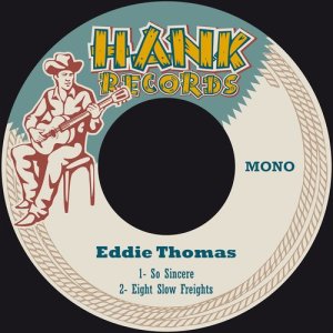 อัลบัม So Sincere / Eight Slow Freights ศิลปิน Eddie Thomas