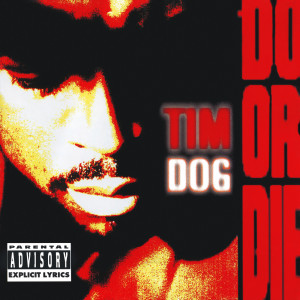 อัลบัม Do Or Die ศิลปิน Tim Dog