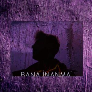 Listen to Bana İnanma (Explicit) song with lyrics from Berko