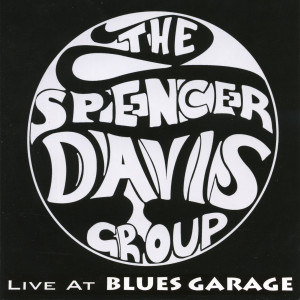 อัลบัม Live at Blues Garage 2006 ศิลปิน The Spencer Davis Group