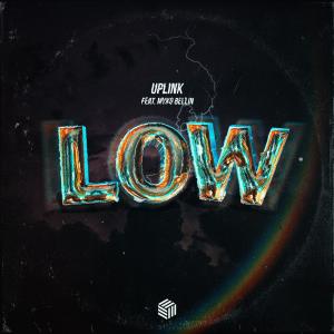 收听Uplink的Low歌词歌曲