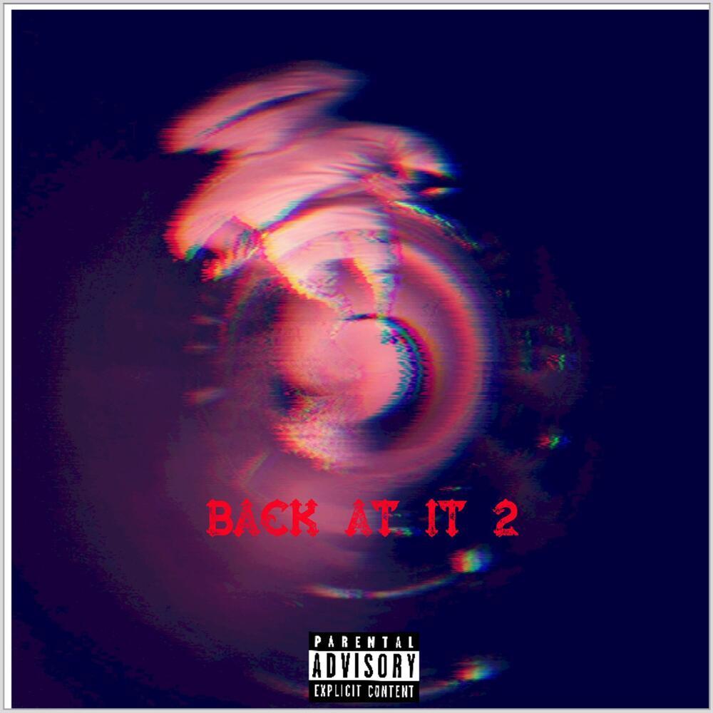 Back At It 2 (Explicit)