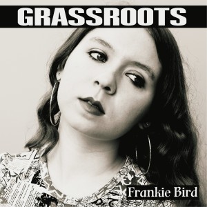 Frankie Bird的專輯Grassroots