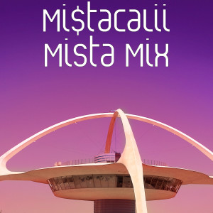 Mi$taCaLii的专辑Mista Mix