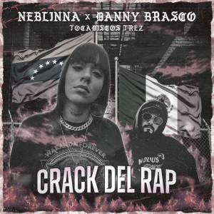 ดาวน์โหลดและฟังเพลง Crack Del Rap พร้อมเนื้อเพลงจาก Neblinna