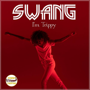收听Tommy Tappah的Swang I'm Trippy歌词歌曲