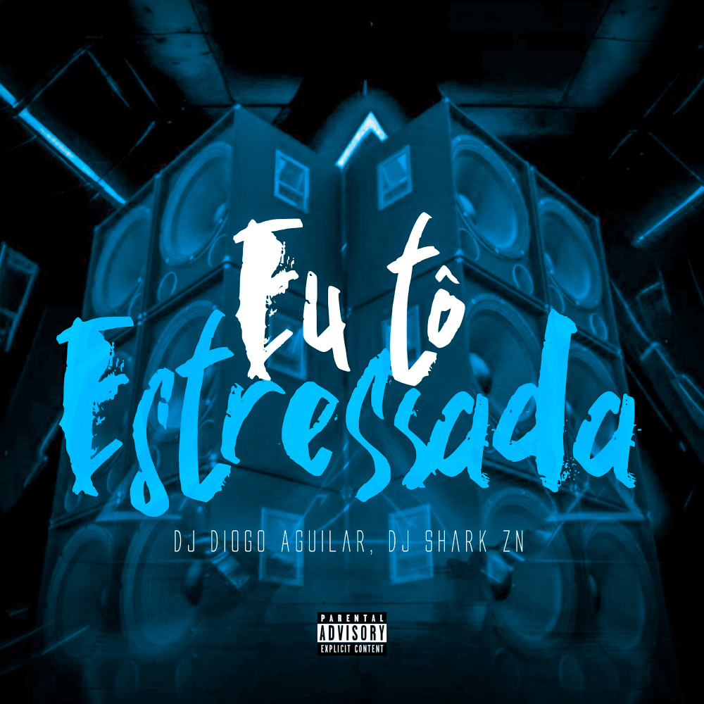 Eu tô Estressada (Explicit)