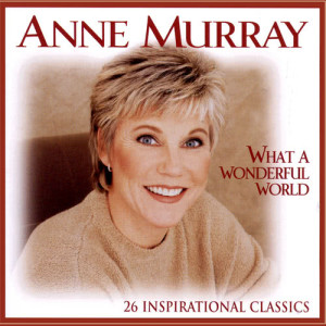อัลบัม What A Wonderful World ศิลปิน Anne Murray