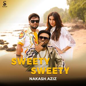 Album Sweety Sweety oleh Nakash Aziz