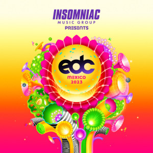 อัลบัม EDC Mexico 2023 ศิลปิน Insomniac Music Group