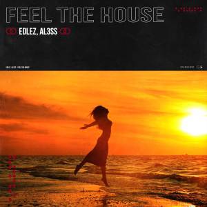 Listen to Feel The House song with lyrics from EdLez