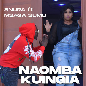 ดาวน์โหลดและฟังเพลง Naomba Kuingia พร้อมเนื้อเพลงจาก Snura