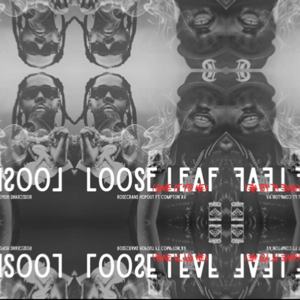Loose Leaf (feat. Compton Av) (Explicit)