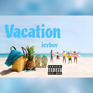 Young Freezy的專輯Vacation (Explicit)