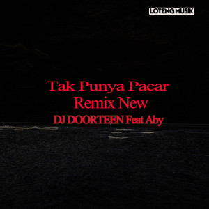 Listen to Tak Punya Pacara (Remix New) song with lyrics from DJ DOORTEEN
